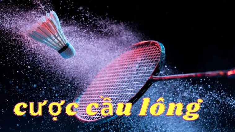 Cách Chơi Cá Cược Cầu Lông Tại B52Club Dễ Thắng Nhất 2026